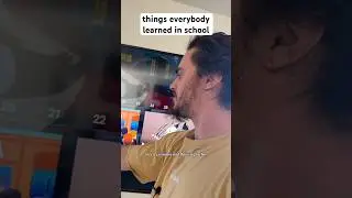 things we all learned in school 