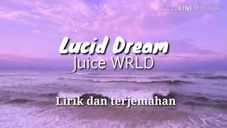 Lucid Dream - Juice WRLD (Lirik+terjemahan)