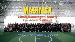 MABIMSA 2025 (Masa Bimbingan Santri Kelas XI dan XII)
