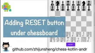 Android Chess 026: Adding RESET button under chess board using Android LinearLayout