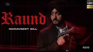 Raund: Manavgeet Gill (Official Video New Song) Raund new song Manavgeet Gill | New punjabi song