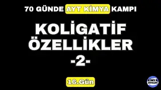 Koligatif Özellikler-2 - Buhar Basıncı Düşmesi - Raoult Kanunu - Osmoz | 16.Gün | AYT 2024