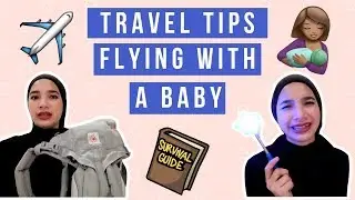 TIPS ON FLYING WITH BABY | BABY TRAVEL ESSENTIALS | BREASTFEEDING MOM - SURVIVAL GUIDE