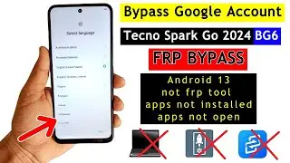 Tecno Spark Go 2024 (BG6) FRP Bypass Without Activity Launcher Android 13 Bypass Google Account Lock