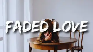 Leony - Faded Love (Lyrics)