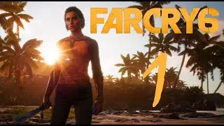 Far Cry 6 - |#1| - Неудачный побег