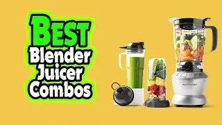 🔶Top 5: Best Blender Juicer Combos In 2025 🏆 [ Best Juicers On Amazon ]