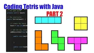 Coding Tetris w/ Java Part 2