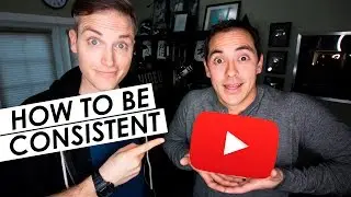 How to Be Consistent on YouTube — 5 Tips