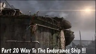 Tomb Raider Part 20 Way To The Endurance Ship !!!
