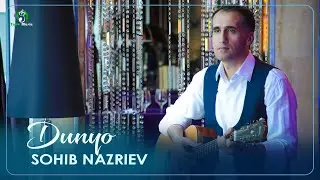 Сохиб Назриев - Дунё 2023 | Sohib Nazriev - Dunyo 2023