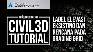 TUTORIAL CIVIL 3D #25 Menambahkan Label Elevasi Eksisting dan Rencana pada Grading Grid Cut/Fill
