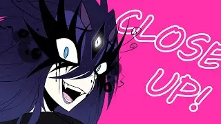 Close Up | Animation Meme