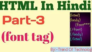 What is font tag and how to use font tag in HTML/ part-3/ HTML in (Hindi)