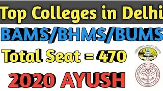 Top Government BAMS/BHMS/BUMS/ Colleges of Delhi ; Seat Structure ; Fees Structure Counselling.