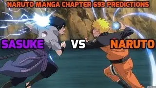 Naruto Manga Chapter 693-- Predictions Naruto vs Sasuke Final Fight!!!