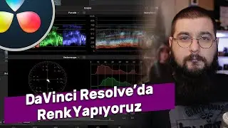 Bu programda nasıl renk yapılıyor? 1. Bölüm | DaVinci Resolve 16 Dersleri 