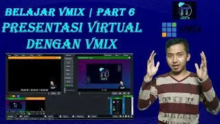 Belajar Vmix | Part 6 | Presentasi Virtual dengan Vmix