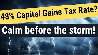 Biden's 48% Capital Gains Tax: Why Something Far Worse is Brewing