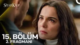 Siyah Kalp 15. Bölüm 2. Fragmanı | 