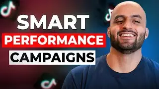 Smart Performance Campaigns for TikTok Ads [FULL Guide]