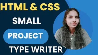 HTML and CSS small project type write with javascript