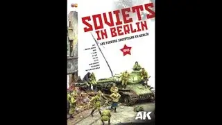 A MichToy FLIP-THRU of the book Soviets in Berlin from AK Interactive