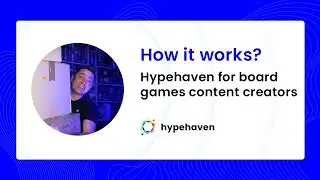 Hypehaven for board game conent creators - how it works?