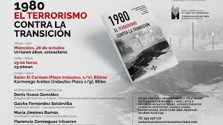 Presentación en Bilbao del libro  “1980. El terrorismo contra la Transición” del  Centro Memorial.