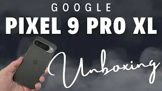 Google Pixel 9 Pro XL Unboxing First Impressions Initial Thoughts Quick Review