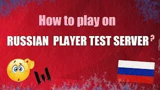 How to play on the russian test server - Warface