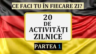 Invata Germana | 20 de activitati zilnice | Ce faci tu in fiecare zi? PARTEA 1