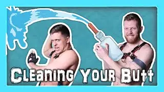 CLEANING OUT - For Anal Sex
