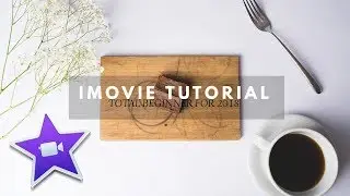 iMovie Tutorial for Beginners | Plus Tips on Shooting Interesting Video