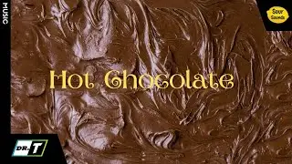DR. T - Hot Chocolate