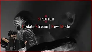 Roblox | Specter 2 - Update Stream / New Controllable Ghost Mode