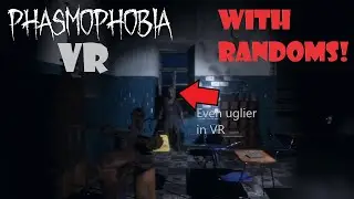 Phasmophobia VR cuz I'm too cool for normal gaming now