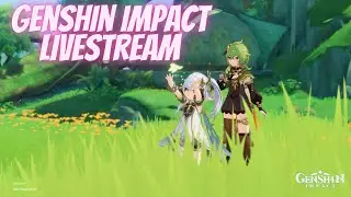 Genshin Impact 5.1 Livestream(F2P)