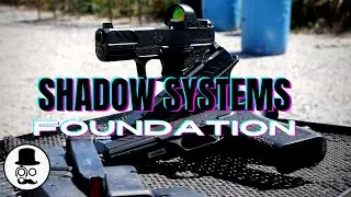 Shadow Systems Foundation - Review - MR920, DR920, XR920