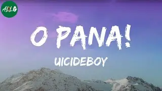 $uicideboy$ - O Pana!
