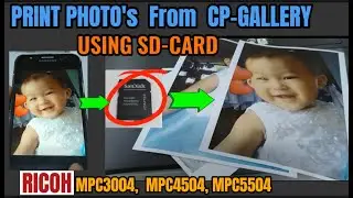 HOW TO PRINT PHOTO'S FROM CP GALLERY USING SD-CARD ON YOUR RICOH MPC3004, MPC4504, MPC5504.
