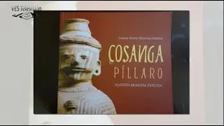 Libro ‘Cosanga Píllaro. Nuestra memoria perdida’ de Leonel Sánchez Salazar.