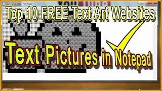 How To save Text Arts(pictures) in Notepad | Top 10 Text art Websites | Notepad Trick