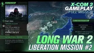 Long War 2 Liberation Mission #2 of 5 (Extract VIP) - 2nd Mission in LW2 Lib Chain (X-COM 2 PC)