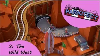 The Wild West | Parkitect | Ep. 3