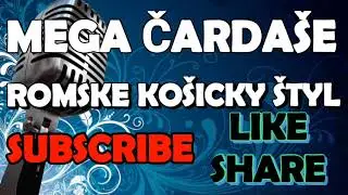 Mega Čárdaše / Romske Košicke Štyli 2021 OMG HIT SUPER HIT PARADY TOP Sledujte kánal tu