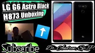 LG G6 H873 *Unboxing* 📲 (This phone is disgusting for under $150 CAD.🔥) #TeamElectrocin