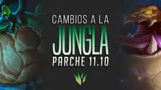 🌱 Cambios a la jungla parche 11.10 🌱 ¿Qué le pasa a RIOT? - Ozov