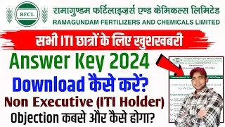 RFCL Answer Key 2024 | RFCL Non Executive ITI Holder Answer Key Out 2024 | RFCL ITI Holders Result