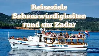 Reiseziele + Sehenswürdigkeiten um Zadar - Urlaubstipp Zadar - Dalmatien